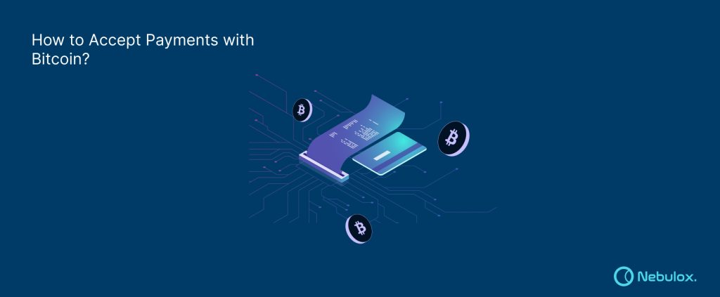How to Accept Payments with Bitcoin