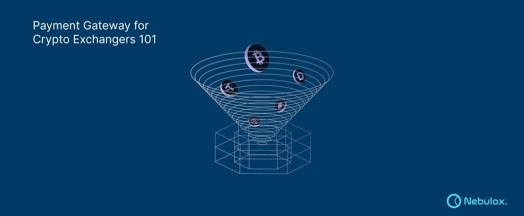 Nebulox payment gateway for crypto exchangers