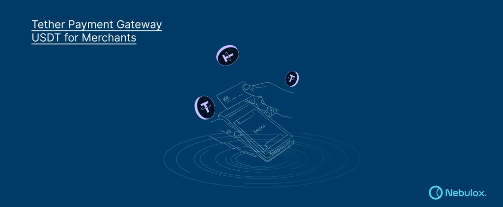 Nebulox Tether payment gateway
