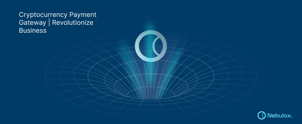 Cryptocurrency Payment Gateway