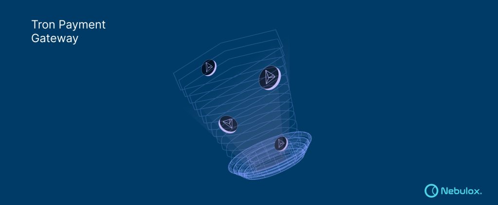 Nebulox Tron Payment Gateway